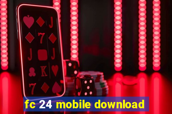 fc 24 mobile download